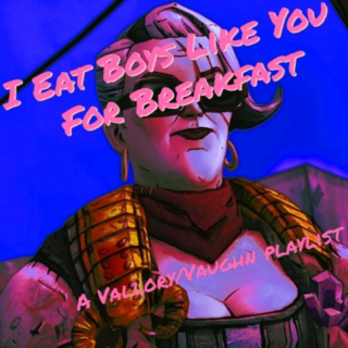 I Eat Boys Like You For Breakfast
