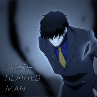 cold-hearted man
