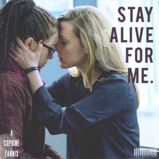 Stay Alive For Me.