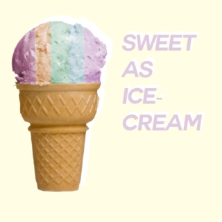 Sweet as Ice Cream