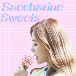 Saccharine Sweets