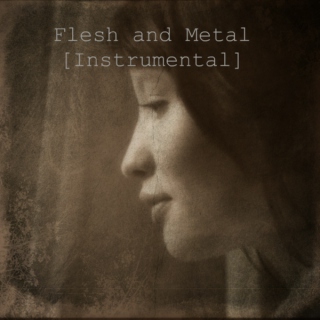 Flesh and Metal [Instrumental]