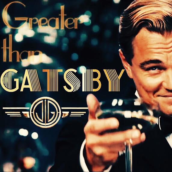 greater than gatsby
