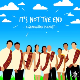 It's Not The End: A Graduation Mix