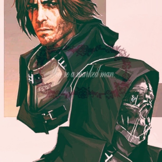 You're a marked man, Corvo, you're a marked man