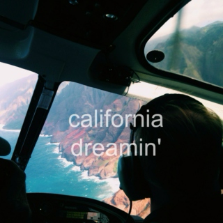 california dreamin'