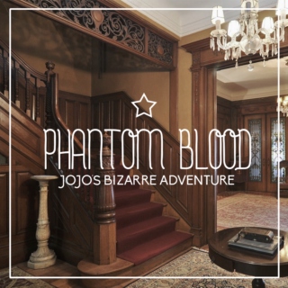 I: Phantom Blood
