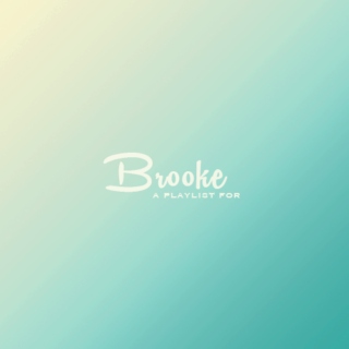 Songs for Brooke