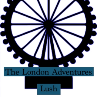 The London Adventures (Lush)