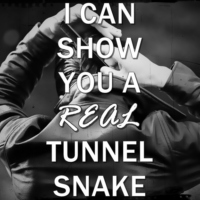 I can show you a REAL Tunnel Snake