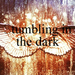 Stumbling in the dark