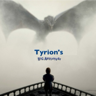 Tyrion's Big Adventure
