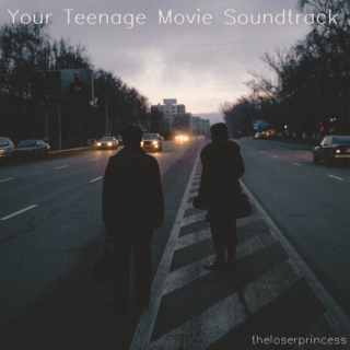 Your Teenage Movie Soundtrack