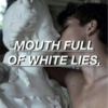 Mouth Full of White Lies