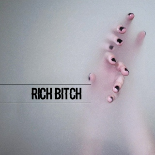 rich bitch
