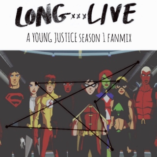 Long Live-Young Justice Season One