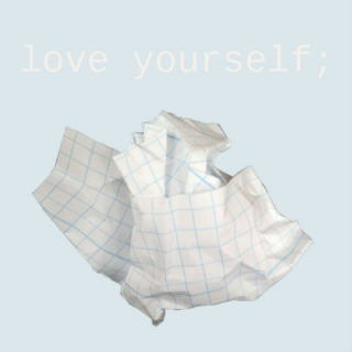 love yourself; 