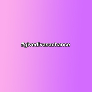 #GiveDivasAChance