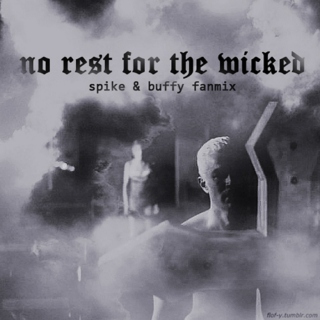 No Rest For The Wicked {Spike & Buffy Fanmix}
