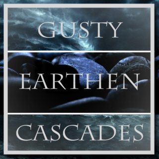 Gusty Earthen Cascades