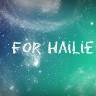 For Hailie