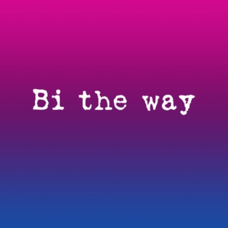 Bi the way