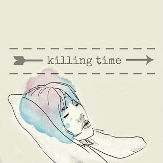 killing time