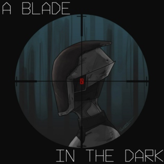A Blade In The Dark