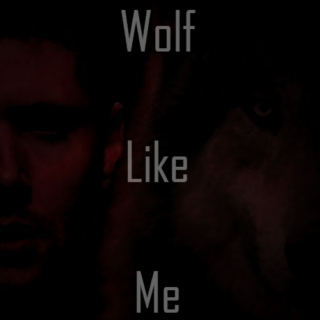 Wolf Like Me