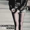 cigarettes and vodka.
