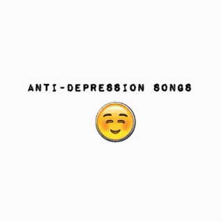 Anti-Depression Songs
