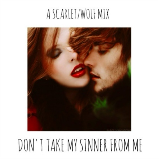 don't take my sinner from me