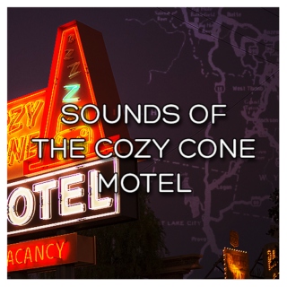 Sounds of the Cozy Cone Motel