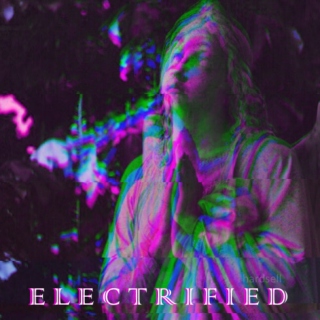ELECTRIFIED