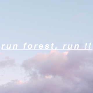 run forest, run !!