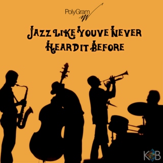 Jazz Like You've never Heard It Before