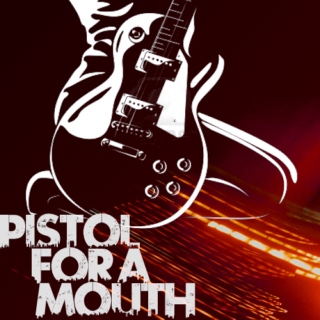 Pistol for a mouth