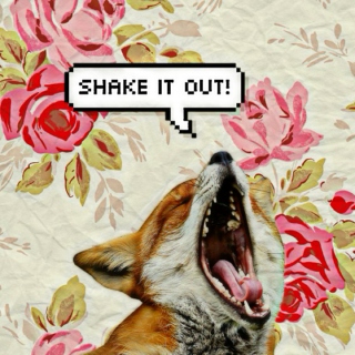shake it out!
