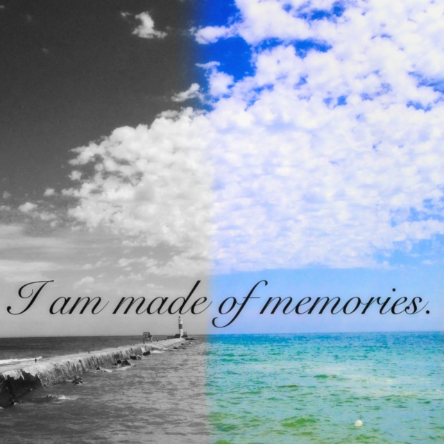 I Am Made Of Memories