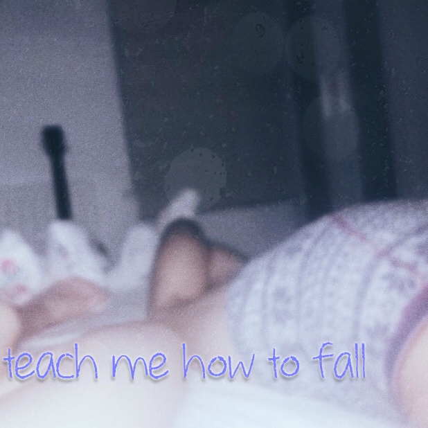 teach me how to fall