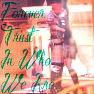 Forever Trust in Who We Are