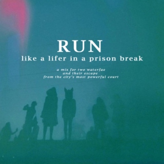 run like a lifer in a prison break
