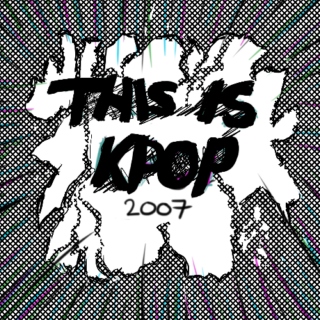 This Is Kpop 2007