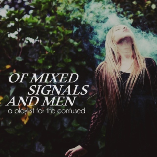 of mixed signals and men