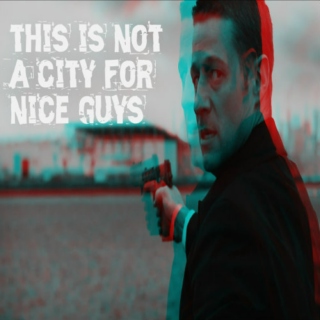 This Is Not A City For Nice Guys