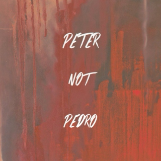 Peter, Not Pedro