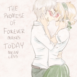 the promise of "forever" makes "today" mean less