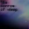 the sorrow of sleep