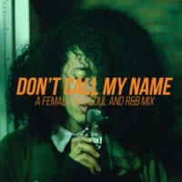 don't call my name
