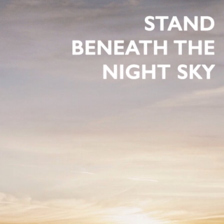 stand beneath the night sky